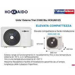 HOKKAIDO UNITA' ESTERNA TRIAL 21000 BTU HCKU601Z3