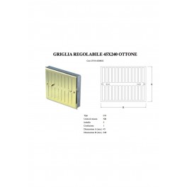 GRIGLIA REGOLABILE IN OTTONE 240X45 SENZA TELAIO