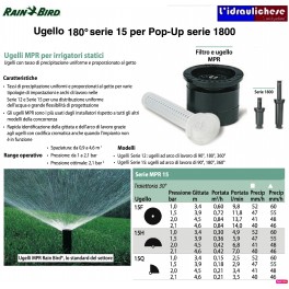 UGELLO RAIN-BIRD MPR 180° SERIE 15 ANGOLO FISSO UGELLO RAIN-BIRD MPR 180° SERIE 15 ANGOLO FISSO